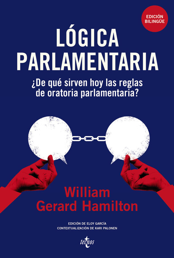 L&oacute;gica parlamentaria. &iquest;De qu&eacute; sirven hoy las reglas de oratoria parlamentaria?