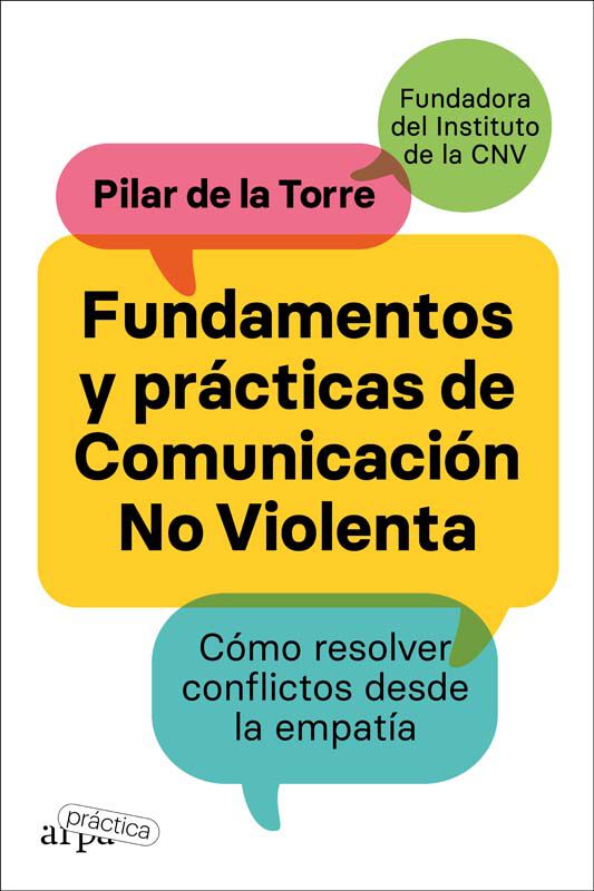 Fundamentos y pr&aacute;cticas de comunicaci&oacute;n no violenta