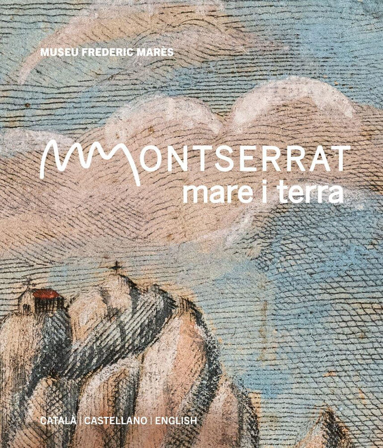 Montserrat, mare i terra