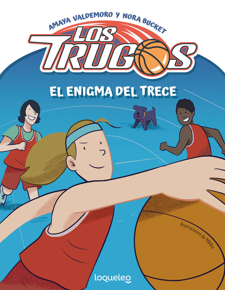 Los Trugos. El enigma del Trece