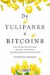 De tulipanes a Bitcoins