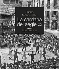 La sardana del segle XX La sardana del segle XX
