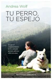 Tu perro, tu espejo