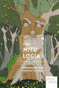 Una mitolog&iacute;a. Seres y mitos del norte