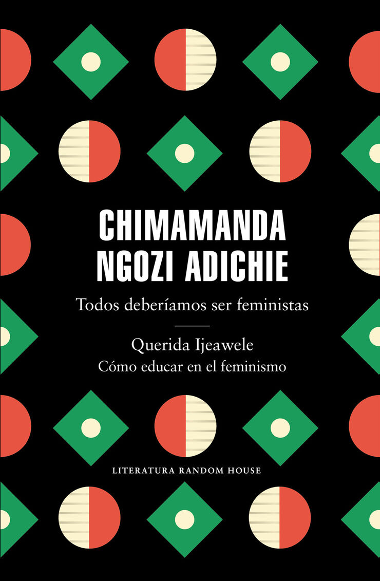 Todos deberíamos ser feministas / Querida Ijeawele. Cómo educar en el feminismo