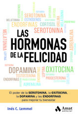 Las hormonas de la felicidad Las hormonas de la felicidad