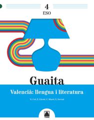Guaita 4. Valencià. Llengua I Literatura 4t ESO Guaita 4. Valencià. Llengua I Literatura 4t ESO