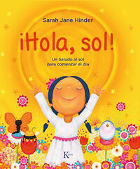 Hola, sol! Hola, sol!