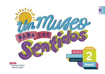 Proyecto Kumi - 2 Primaria: Un museo para los sentidos