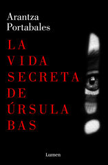 La vida secreta de Úrsula Bas La vida secreta de Úrsula Bas