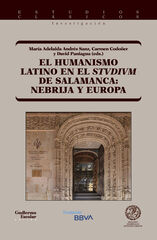 El Humanismo latino en el Studium de Salamanca: Nebrija y Europa El Humanismo latino en el Studium de Salamanca: Nebrija y Europa