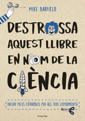 Destrossa aquest llibre en nom de la ciència Destrossa aquest llibre en nom de la ciència