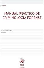 Manual pr&aacute;ctico de criminolog&iacute;a forense 3&ordf; Edici&oacute;n