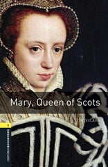 Oxford Bookworms 1. Mary, Queen of Scots MP3 Pack Oxford Bookworms 1. Mary, Queen of Scots MP3 Pack