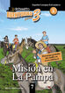 Misión en la Pampa Aventuras para 3