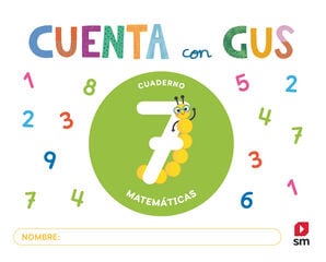 Cuaderno de Matem&aacute;ticas 7. Cuenta con Gus