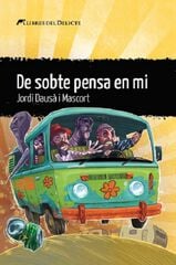 De sobte pensa en mi De sobte pensa en mi