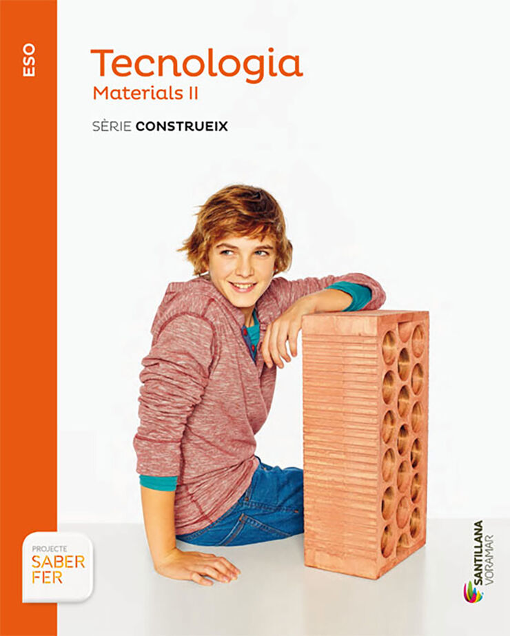 Tecnologia Materials II Construeix ESO Tecnologia Materials II Construeix ESO
