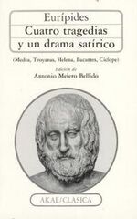 Cuatro tragedias y un drama satírico (Medea, Troyanas, Helena, Bacantes, Cíclope)
