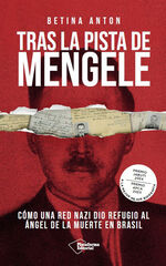 Tras la pista de Mengele Tras la pista de Mengele