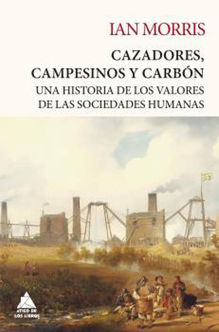 Cazadores, campesinos y carbón