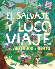 El salvaje y loco viaje de Abelardo y Berto El salvaje y loco viaje de Abelardo y Berto