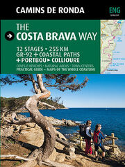 Camins de Ronda. The Costa Brava Way Camins de Ronda. The Costa Brava Way