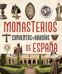 Monasterios, conventos y abad&iacute;as de Espa&ntilde;a