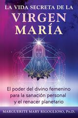 La vida secreta de la Virgen Mar&iacute;a