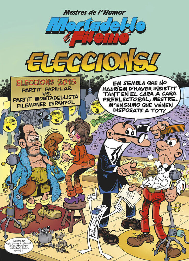 Mortadel·lo i Filemó. Eleccions! (Mestres de l'Humor 45)