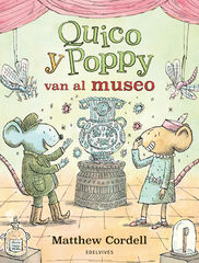 Quico y Poppy van al museo Quico y Poppy van al museo