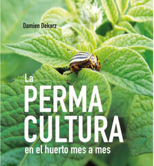 Permacultura en el huerto mes a mes Permacultura en el huerto mes a mes