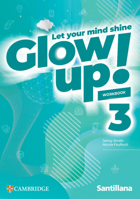 Glow Up! Level 3 Workbook Santillana Cambridge Edition