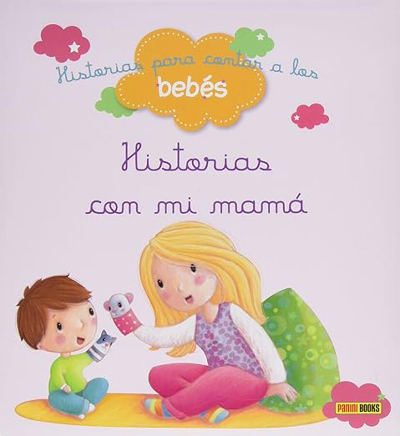 Historias para contar a los beb&eacute;s, Historias con mi mam&aacute;