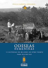 Odiseas femeninas. 15 Historias de mujeres de otro tiempo para viajar hoy Odiseas femeninas. 15 Historias de mujeres de otro tiempo para viajar hoy