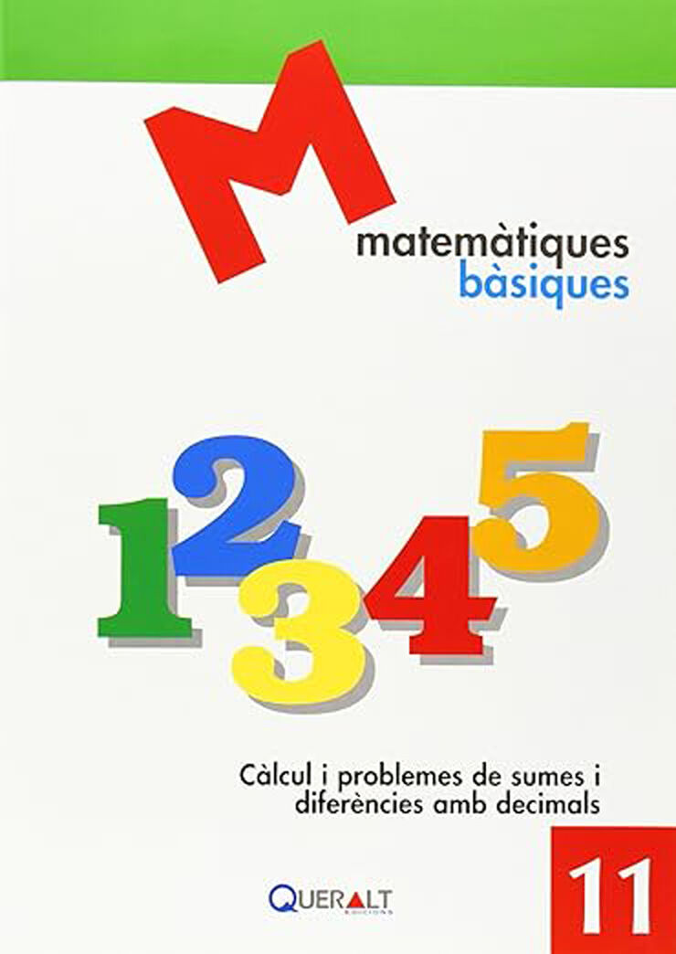 Matematiques Basiques 11. Cálcul I Problemes De Sumes I Diferenci Es Ambdecimals