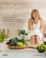 Recetas para cuidar y curar la piel Recetas para cuidar y curar la piel