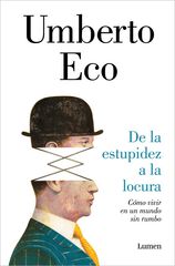 De la estupidez a la locura De la estupidez a la locura
