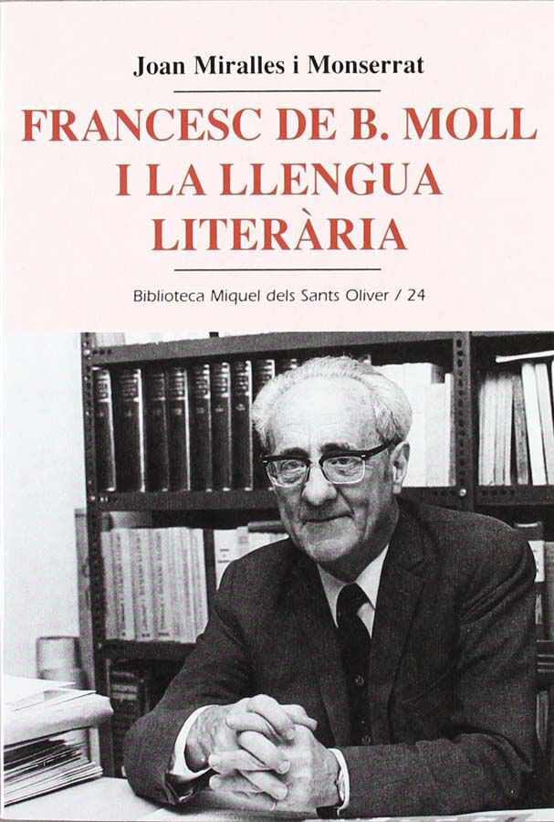 Francesc de B. Moll i la llengua liter&agrave;ria