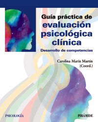 Gu&iacute;a pr&aacute;ctica de evaluaci&oacute;n psicol&oacute;gica cl&iacute;nica
