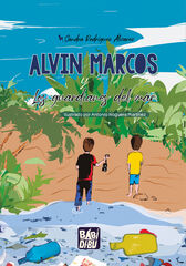 Alvin y Marcos. Los guardianes del mar Alvin y Marcos. Los guardianes del mar
