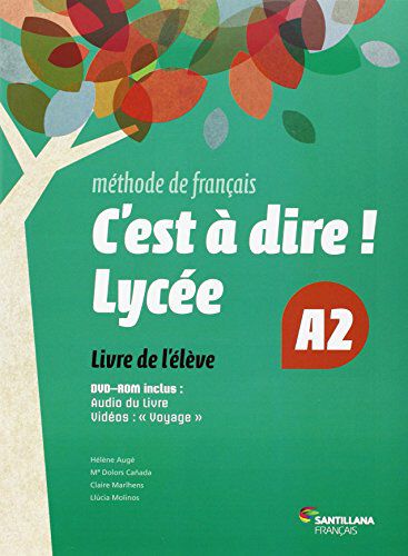 C'Est a Dire A2 Lycee &Eacute;l&egrave;ve Pack 2&ordm; Bachillerato