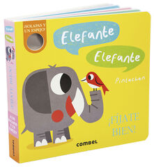 Elefante, Elefante. ¡Fíjate bien! Elefante, Elefante. ¡Fíjate bien!