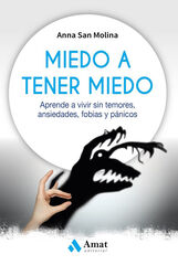 Miedo a tener miedo Miedo a tener miedo