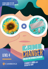 Game Changer English for Spanish Speakers Level 4 Student's Book with Interactive eBook Game Changer English for Spanish Speakers Level 4 Student's Book with Interactive eBook
