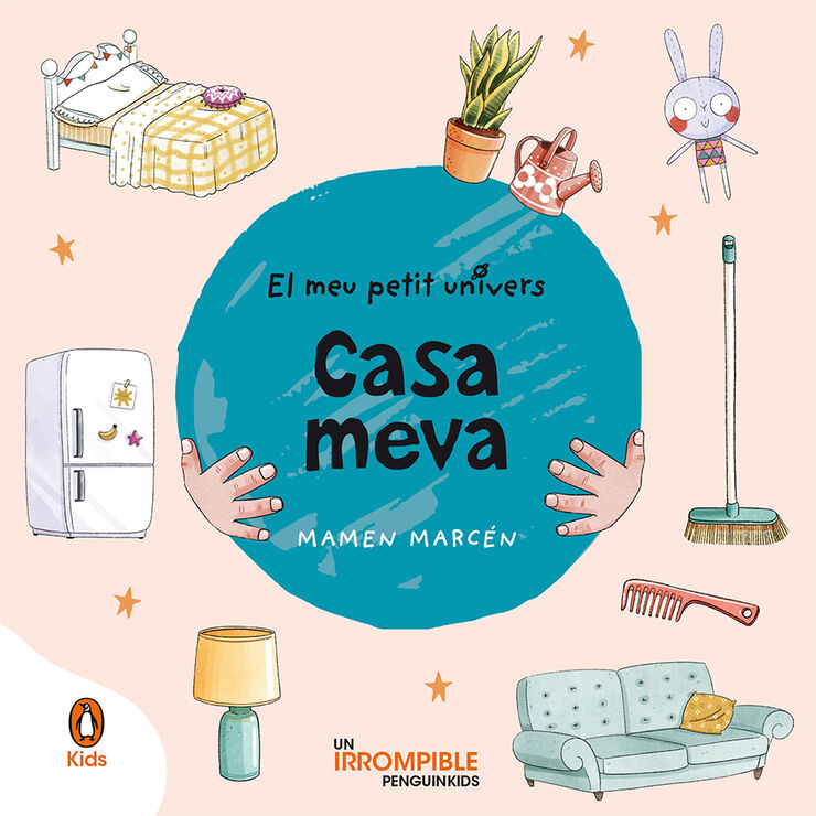 Casa meva (El meu petit univers. Mans petitones)