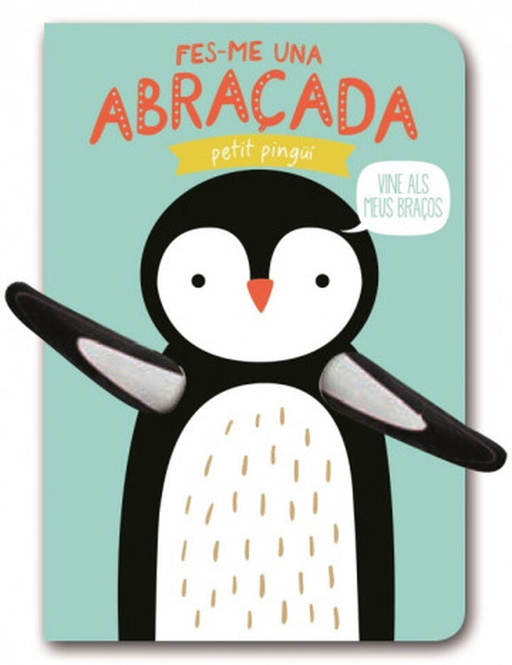 Fes-me una abraçada petit pingüí