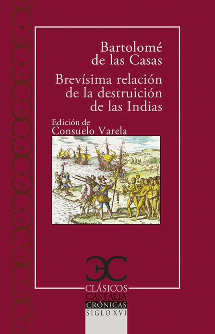 Brev&iacute;sima relaci&oacute;n de la destruici&oacute;n de las Indias .