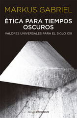 Ética para tiempos oscuros Ética para tiempos oscuros