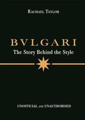 Bulgari: The Story Behind The Style